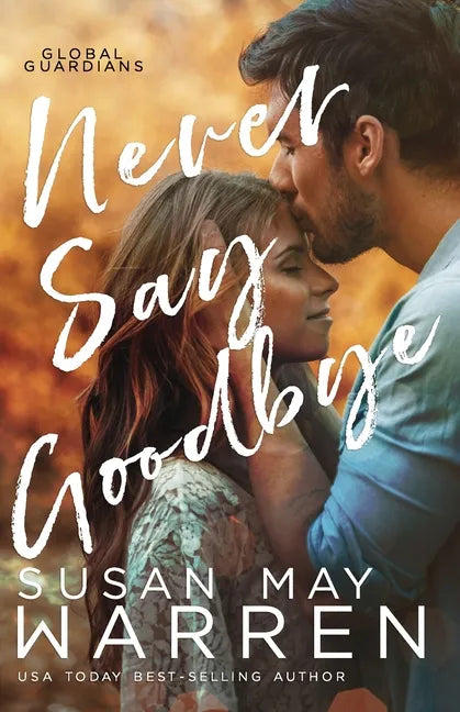 Never Say Goodbye: A Inspirational Romantic Thriller set in Russia - Paperback