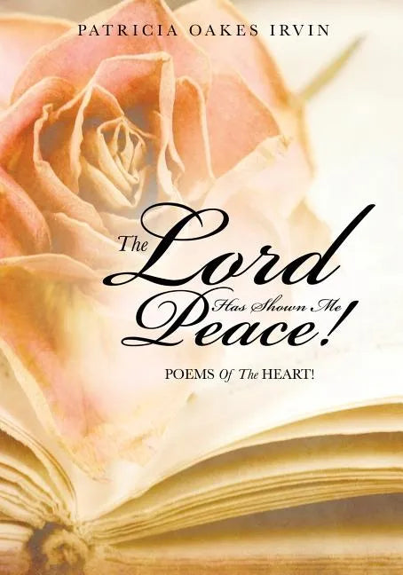 The Lord Has Shown Me Peace! - Paperback