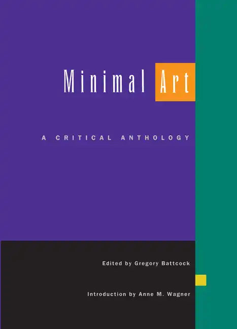 Minimal Art: A Critical Anthology - Paperback