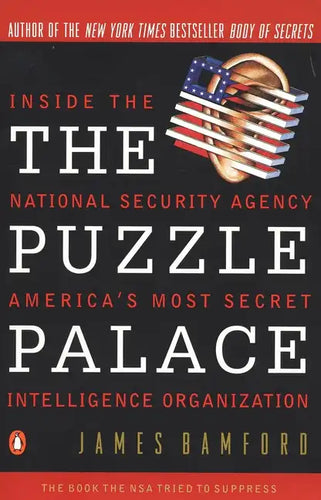 The Puzzle Palace: Inside America's Most Secret Intelligence Organization - Paperback