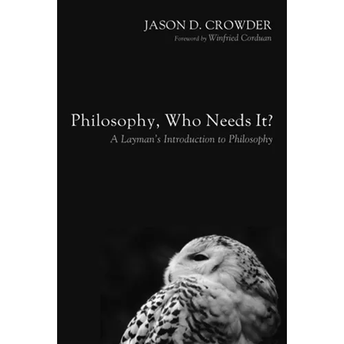 Philosophy, Who Needs It? - Paperback