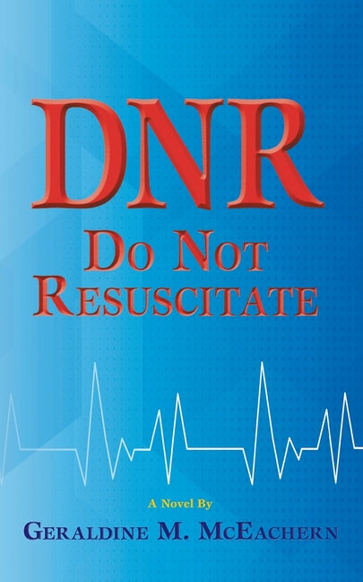 Dnr: Do Not Resuscitate - Paperback