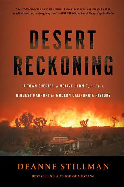 Desert Reckoning: A Town Sheriff, a Mojave Hermit, and the Biggest Manhunt in Modern California History - Paperback