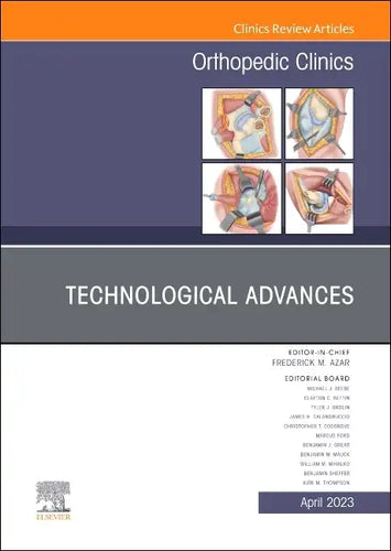 Technological Advances, an Issue of Orthopedic Clinics: Volume 54-2 - Hardcover