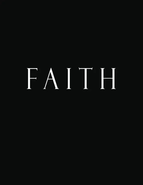 Faith: Black and White Decorative Book to Stack Together on Coffee Tables, Bookshelves and Interior Design - Add Bookish Char - Paperback