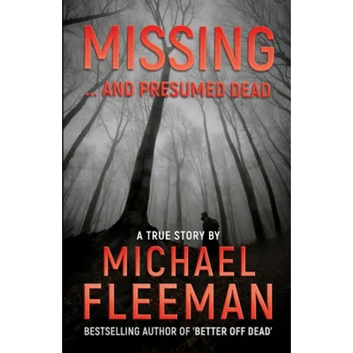 Missing ... And Presumed Dead - Paperback