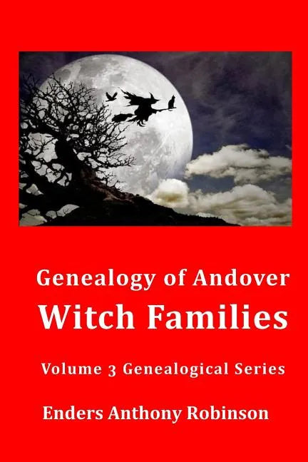 Genealogy of Andover Witch Families - Paperback