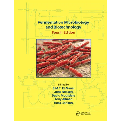 Fermentation Microbiology and Biotechnology, Fourth Edition - Paperback