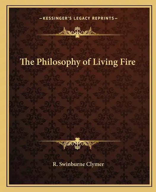 The Philosophy of Living Fire - Paperback
