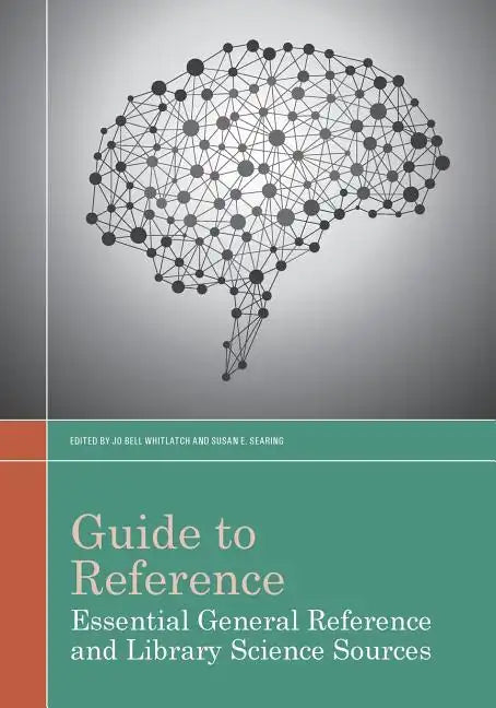 Guide to Reference: Essential General Reference and Library Science Sources - Paperback