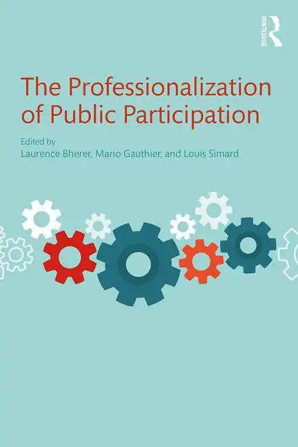 The Professionalization of Public Participation - Paperback