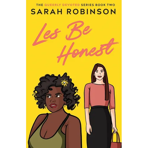 Les Be Honest: A Lesbian Romantic Comedy - Paperback