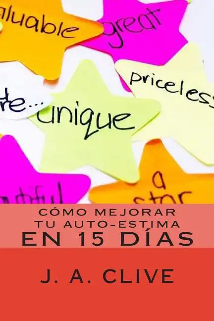 Cómo Mejorar Tu Auto-Estima en 15 Días - Paperback