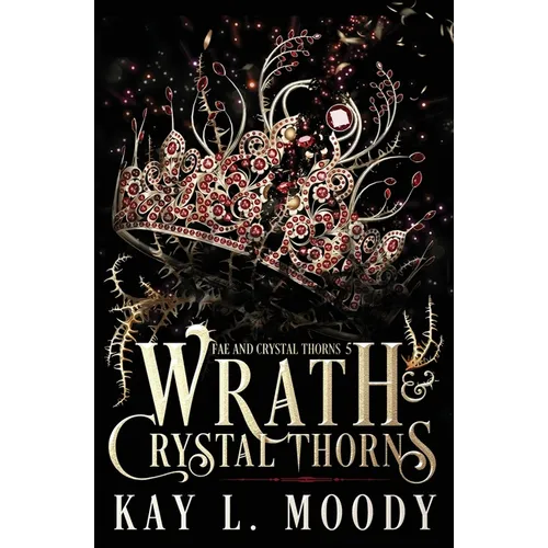 Wrath and Crystal Thorns - Paperback