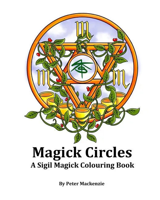 Magick Circles: A Sigil Magick Colouring Book - Paperback