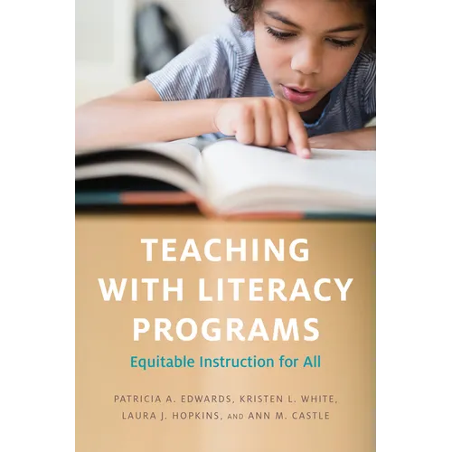 Teaching with Literacy Programs: Equitable Instruction for All - Paperback