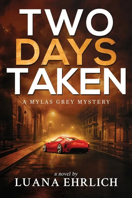 Two Days Taken: A Mylas Grey Mystery - Paperback