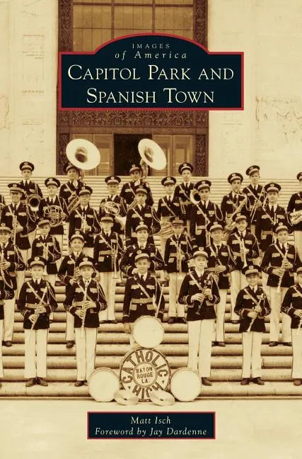 Capitol Park and Spanish Town - Hardcover