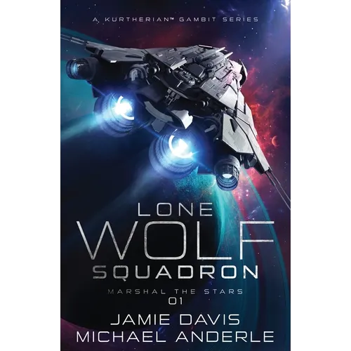 Marshal The Stars: Lone Wolf Squadron Book 1 - Paperback