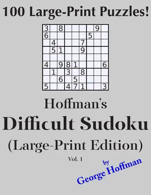 Hoffman's Difficult Sudoku (Large Print Edition) 1: 100 Puzzles - Paperback