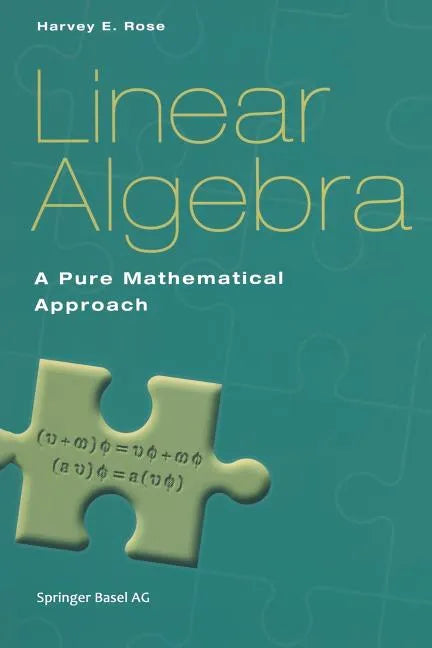 Linear Algebra: A Pure Mathematical Approach - Paperback