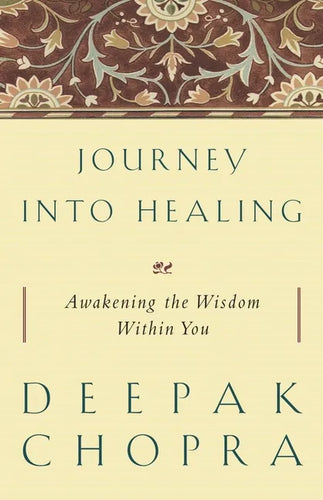 Journey Into Healing: Awakening the Wisdom Within You - Paperback