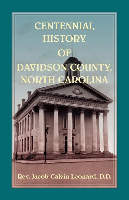 Centennial History of Davidson County, North Carolina - Paperback