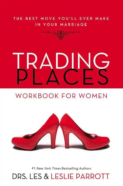 Trading Places Workbook for Women: The Best Move You'll Ever Make in Your Marriage - Paperback
