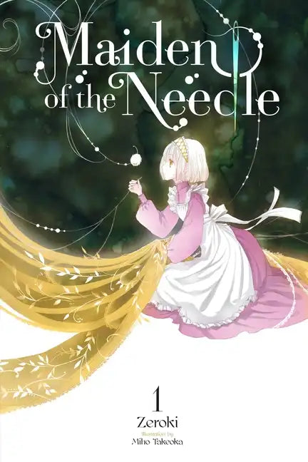 Maiden of the Needle, Vol. 1 (Light Novel): Volume 1 - Paperback