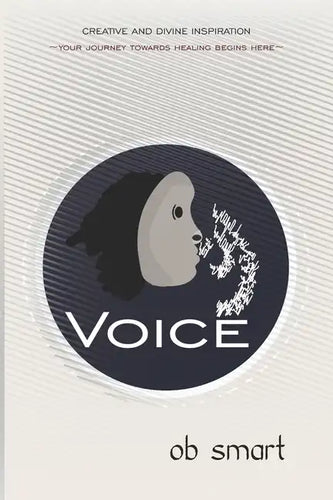 Voice: Your Journey Towards Healing - Paperback