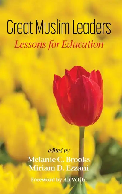 Great Muslim Leaders: Lessons for Education - Hardcover