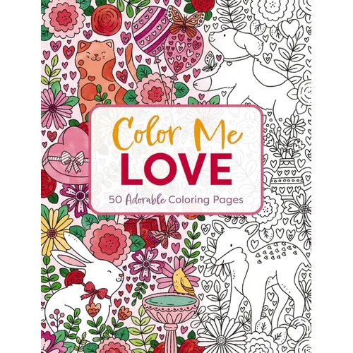 Color Me Love: A Valentine's Day Coloring Book - Paperback
