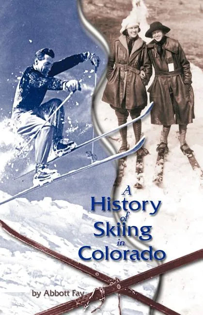 A History of Skiing in Colorado - Paperback