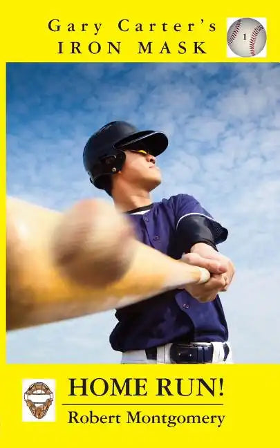 Gary Carter's Iron Mask: Home Run! - Paperback