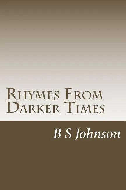 Rhymes From Darker Times: Poetry with a hint of madness - Paperback