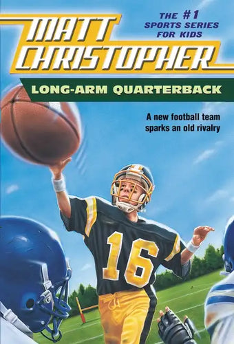 Long Arm Quarterback: A New Football Team Sparks an Old Rivalry - Paperback