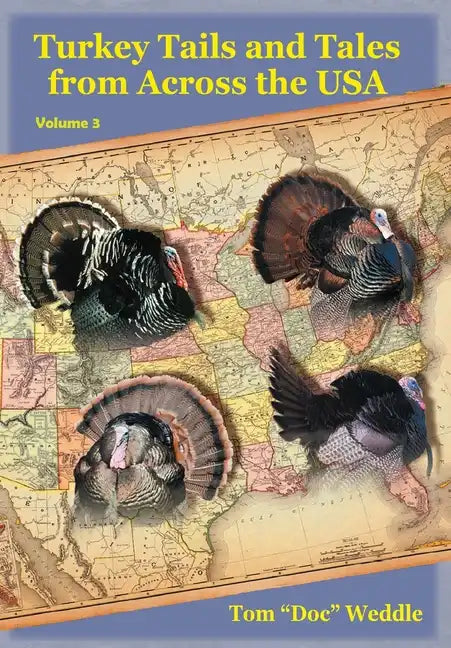 Turkey Tails and Tales from Across the USA: Volume 3 - Hardcover