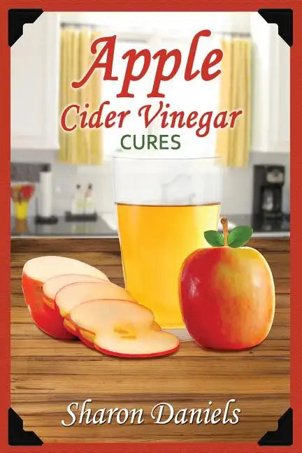 Apple Cider Vinegar Cures - Paperback