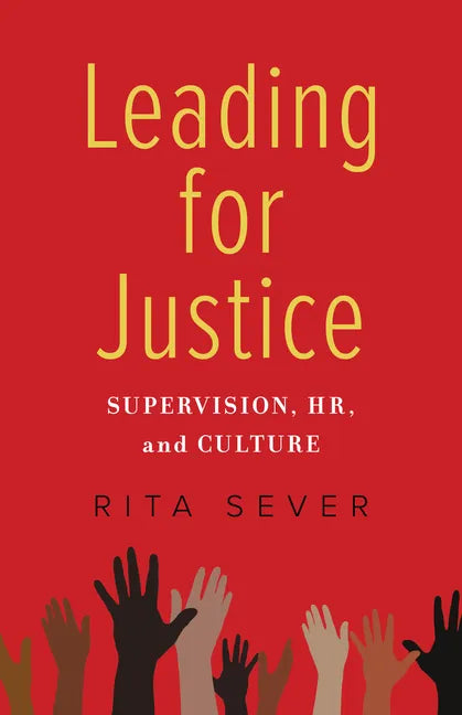 Leading for Justice: Supervision, Hr, and Culture - Paperback