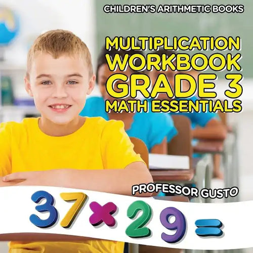 Multiplication Workbook Grade 3 Math Essentials Children's Arithmetic Books - Paperback