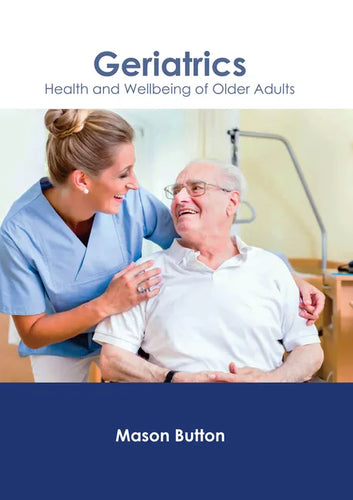 Geriatrics: Health and Wellbeing of Older Adults - Hardcover