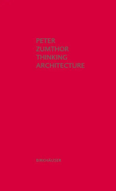 Thinking Architecture: Third, Expanded Edition - Hardcover