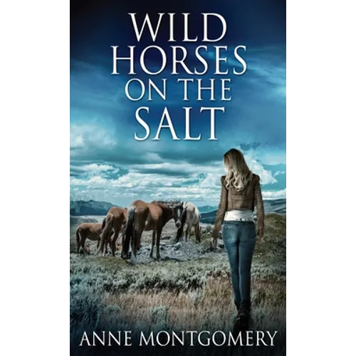 Wild Horses On The Salt - Hardcover