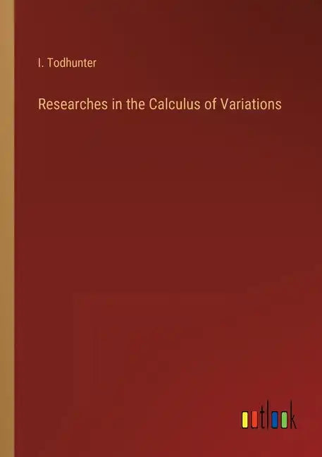 Researches in the Calculus of Variations - Paperback