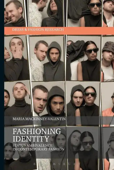 Fashioning Identity: Status Ambivalence in Contemporary Fashion - Paperback