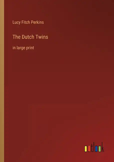 The Dutch Twins: in large print - Paperback