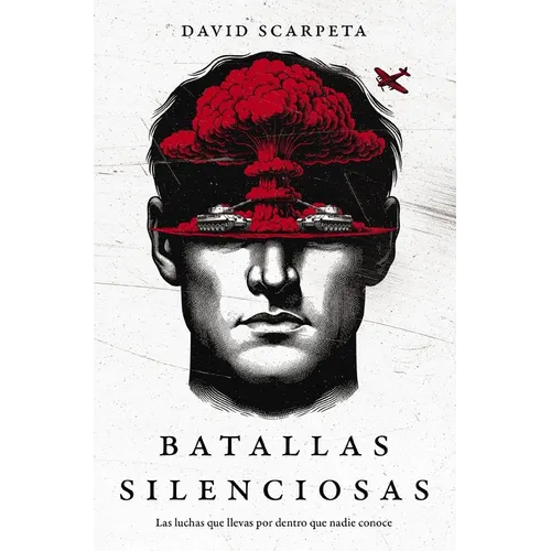 Batallas Silenciosas: Las Luchas Que Llevas Por Dentro Que Nadie Conoce - Paperback