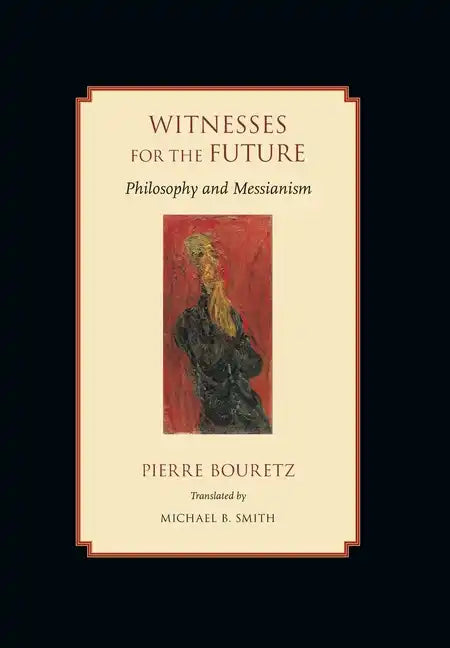 Witnesses for the Future: Philosophy and Messianism - Hardcover