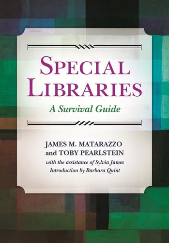 Special Libraries: A Survival Guide - Paperback