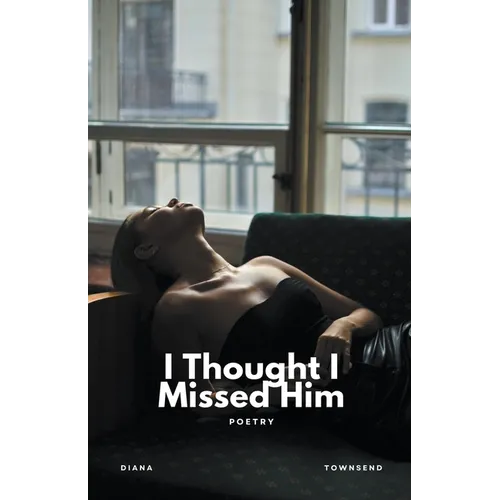 I Thought I Missed Him - Paperback